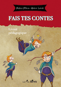 Fais tes contes: livret pédagogique